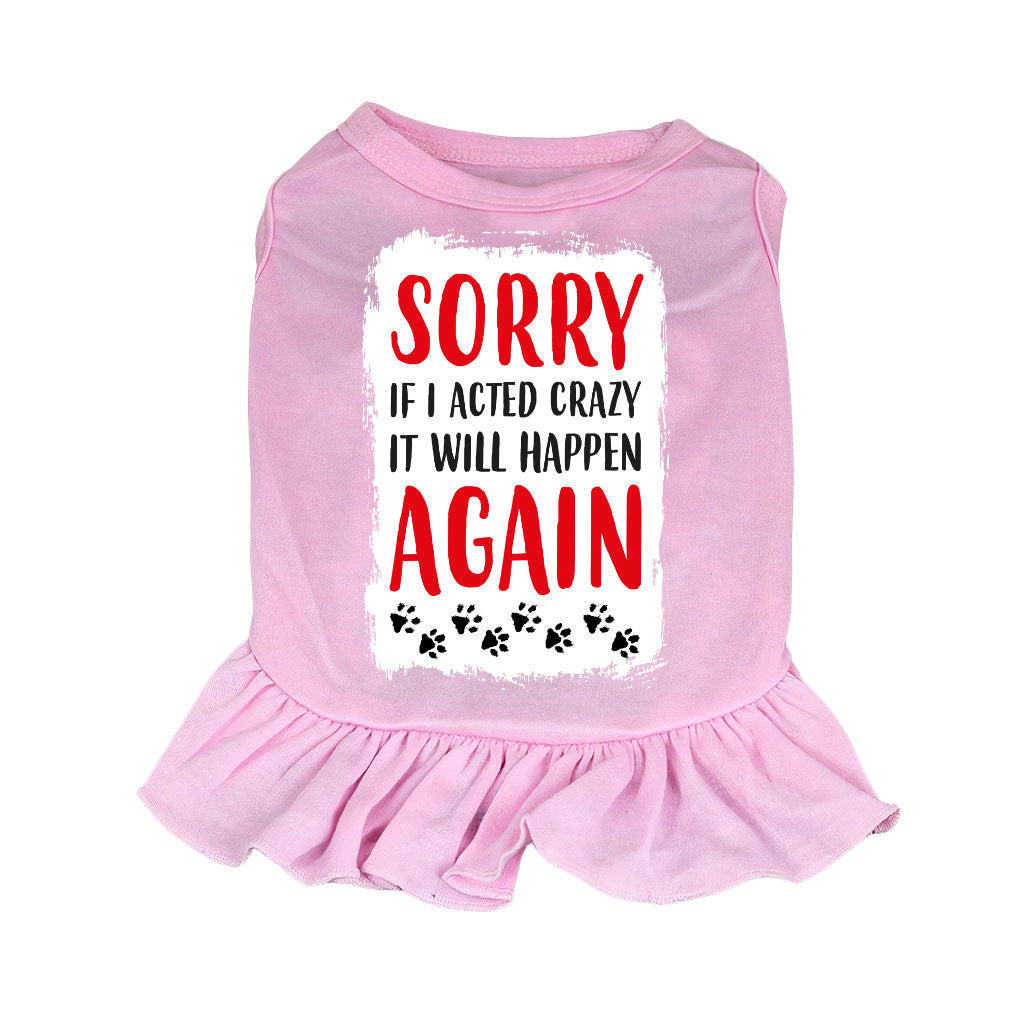 Acted Crazy Dog Sundress - Funny Dog Dress Shirt - Colorful Dog Clothing