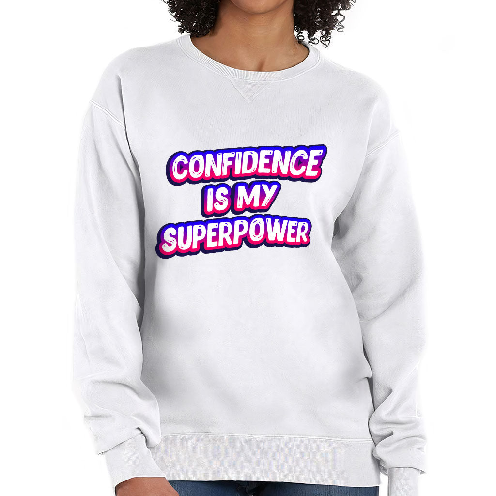 Confidence Crewneck Sweatshirt - Best Design Women's Sweatshirt - Cool Print Sweatshirt