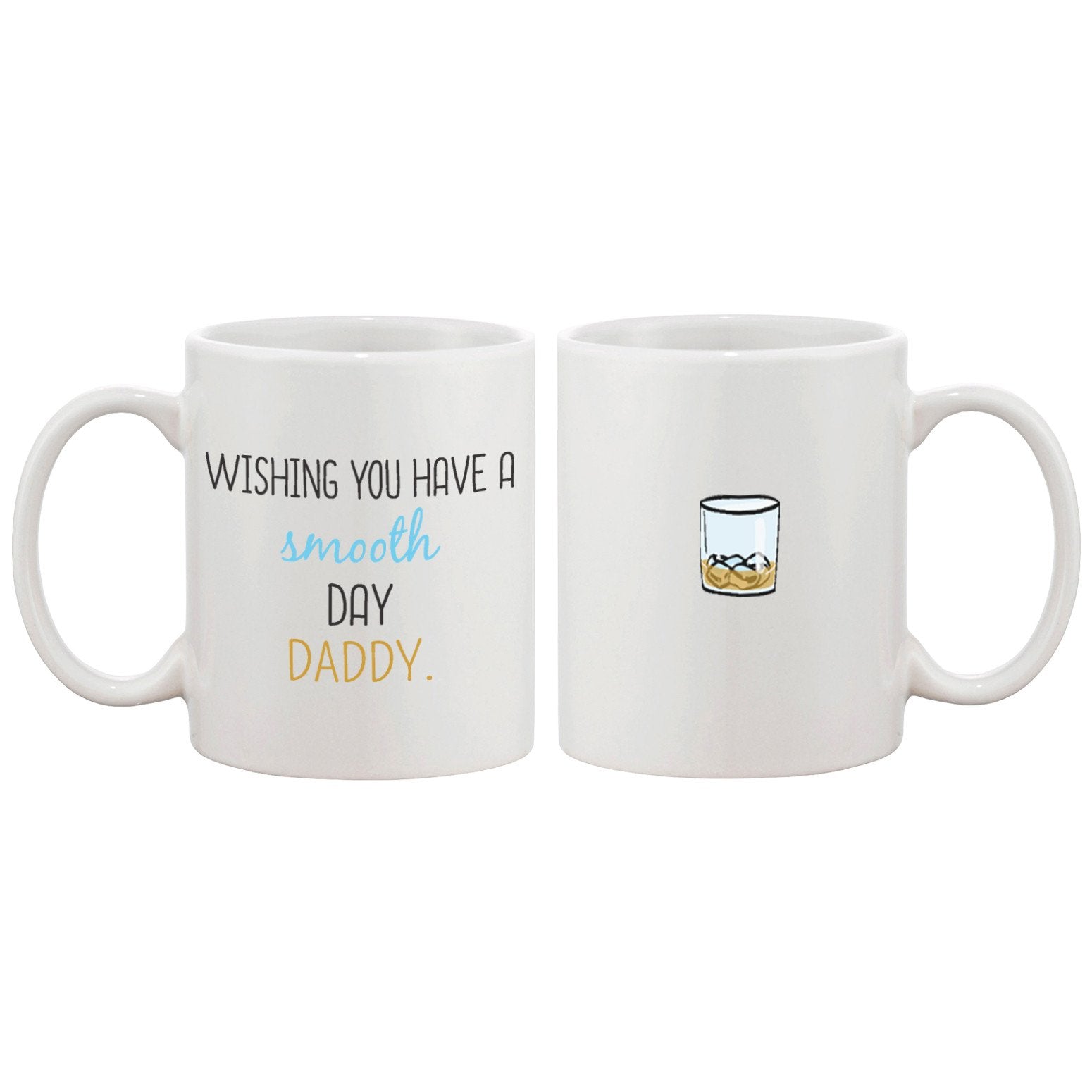 Wishing You Have A Smooth Day Daddy Cute Mug Funny