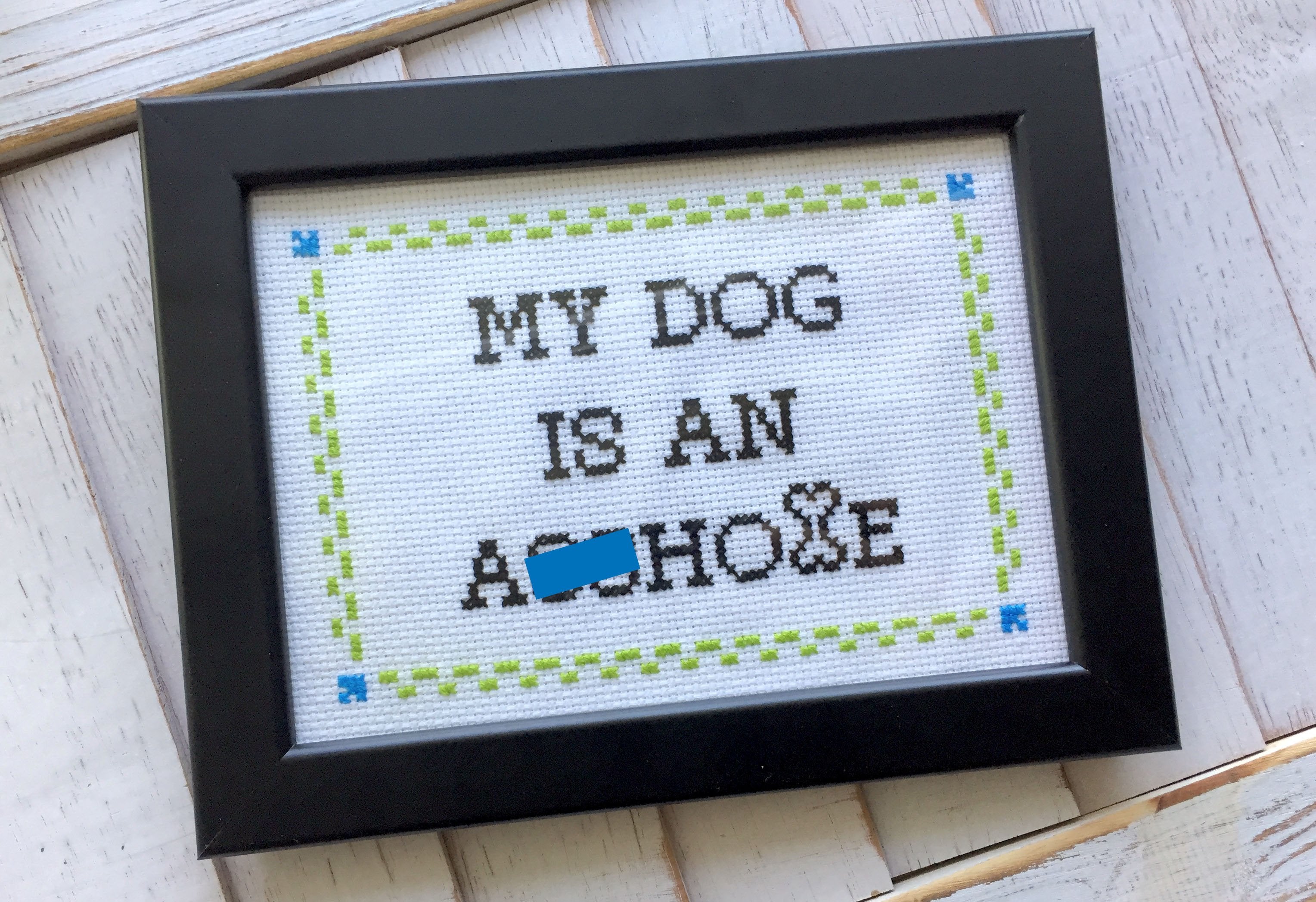 My DOG is an A**hole Cross Stitch DIY KIT Intermediate | Orange Poseidon