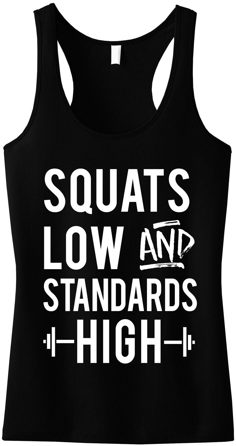 "Squats Low & Standards High" Black Racerback Tank Top