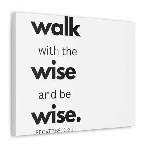 Uniquely You Canvas Gallery Wrap - Wall Art, Walk With The Wise And Be