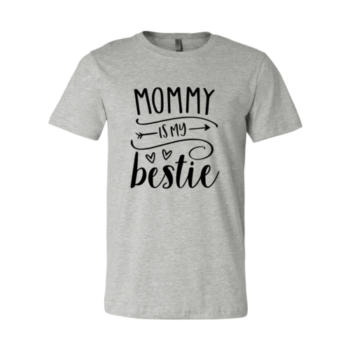 DT0219 Mommy Is My Bestie Shirt