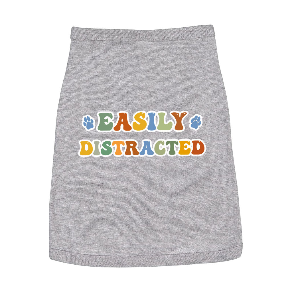 Easily Distracted Dog Sleeveless Shirt - Themed Dog Shirt - Colorful Dog Clothing