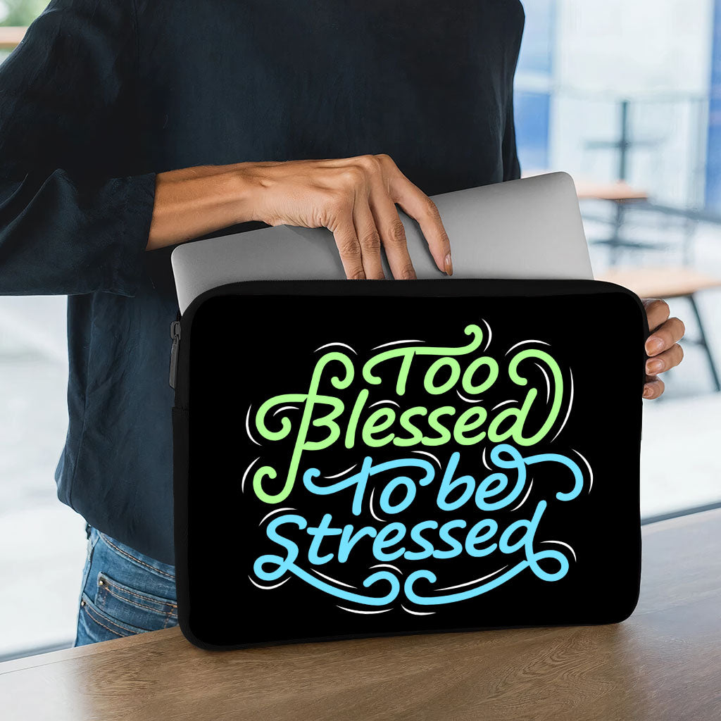 Too Blessed to Be Stressed Dell 16" Two-Sided Sleeve - Funny Laptop Sleeve - Creative Laptop Sleeve with Zipper