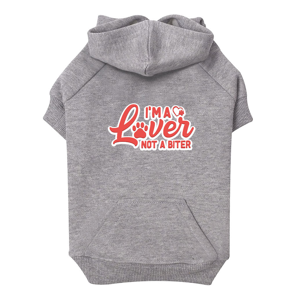 I'm a Lover Not a Biter Dog Hoodie with Pocket - Funny Dog Coat - Phrase Dog Clothing