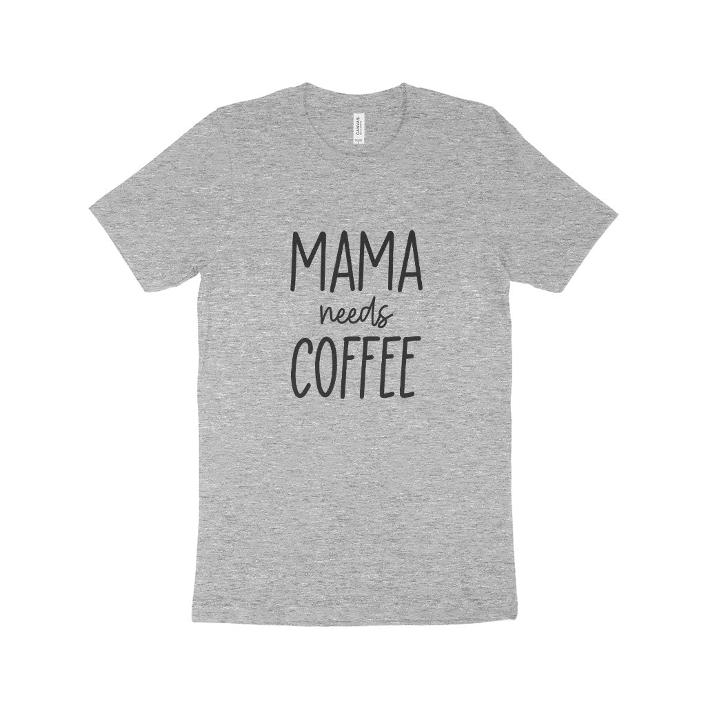 Mama Needs Coffee Women's Jersey T-Shirt Made in USA