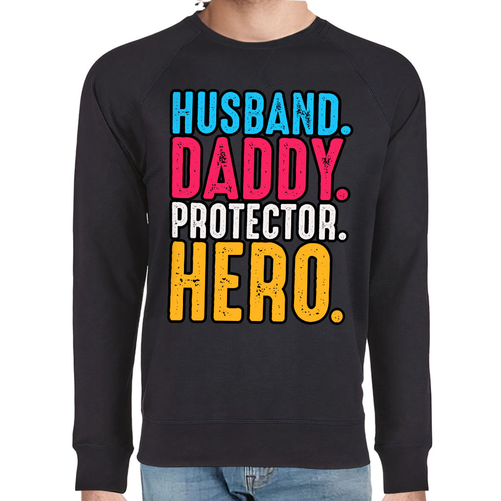 Husband Daddy Protector Hero Raglan Sweatshirt - Cool Crewneck Sweatshirt - Printed Sweatshirt