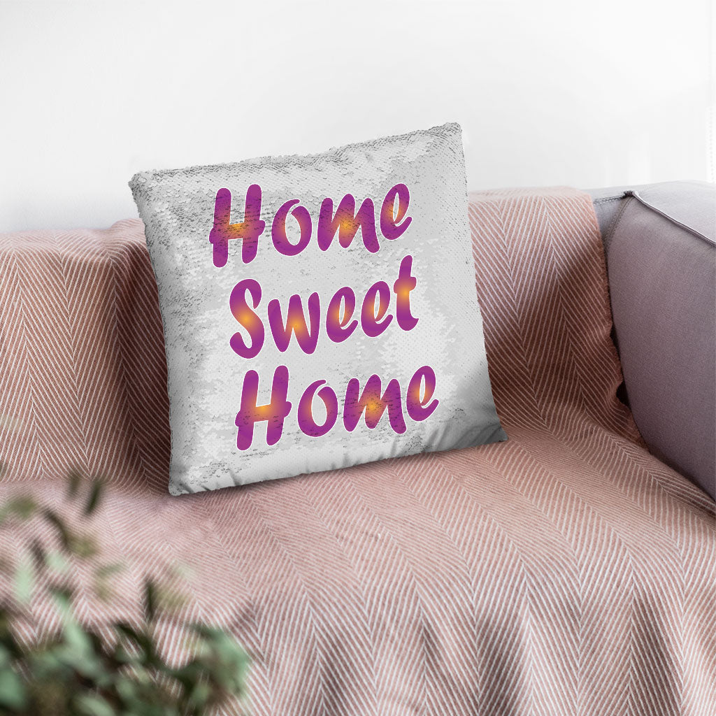 Home Sweet Home Sequin Pillow Case - Best Design Pillow Case - Printed Pillowcase