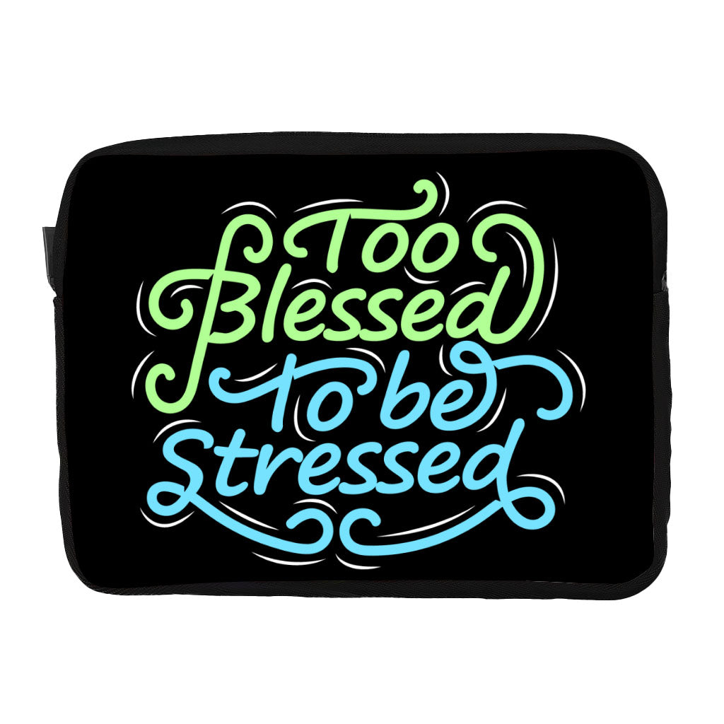 Too Blessed to Be Stressed Dell 16" Two-Sided Sleeve - Funny Laptop Sleeve - Creative Laptop Sleeve with Zipper