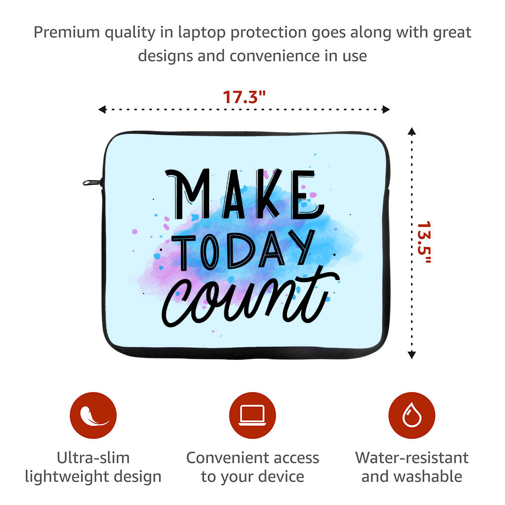 Make Today Count MacBook Pro 16" Two-Sided Sleeve - Best Design Laptop Sleeve - Cute MacBook Sleeve