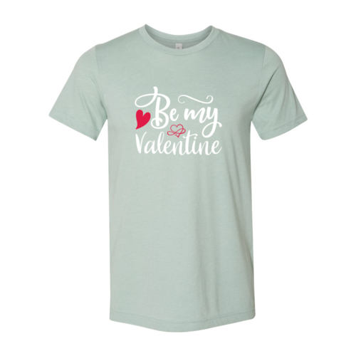 "Be My Valentine" Shirt