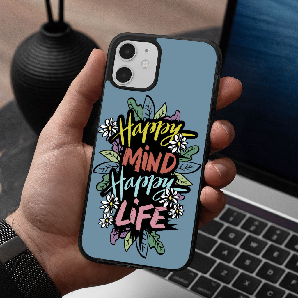 Happy Mind Happy Life iPhone 12 Case - Inspirational Phone Case for iPhone 12 - Cute iPhone 12 Case