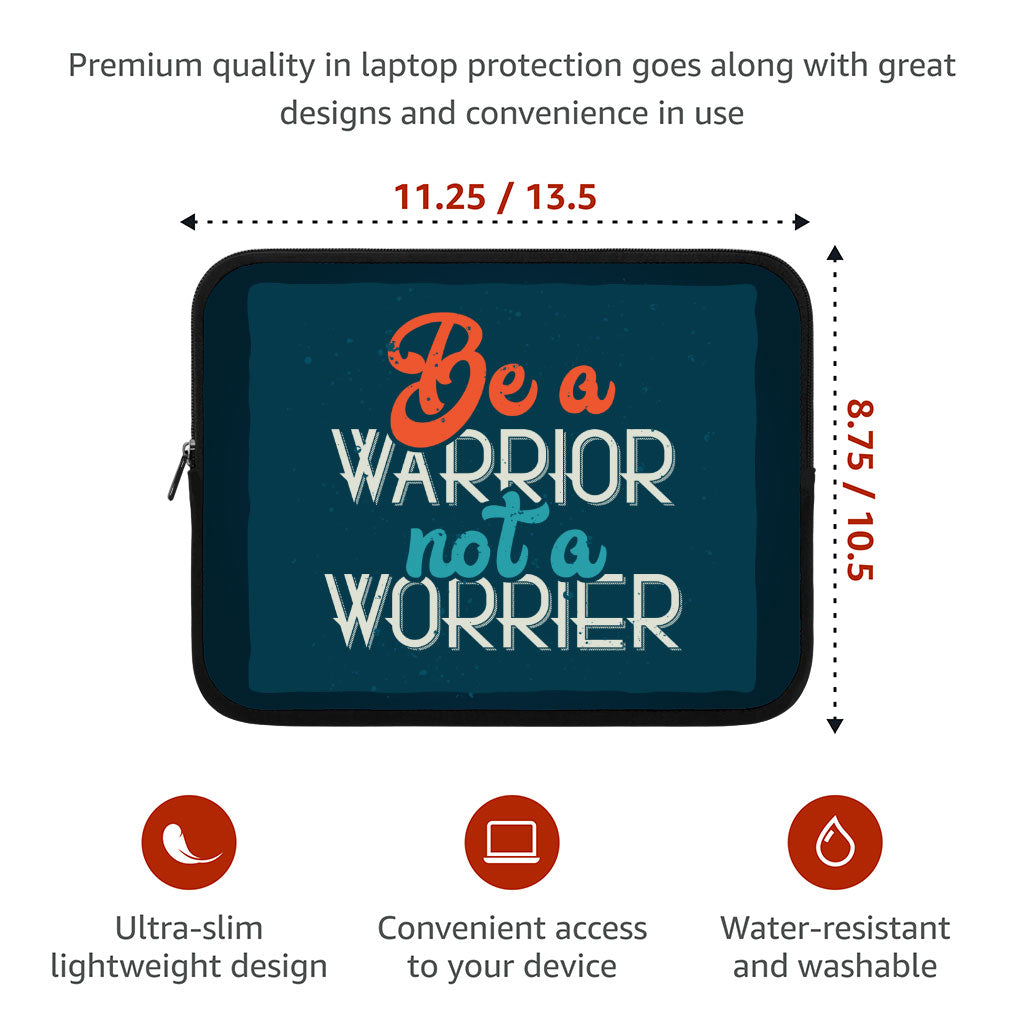 Be a Warrior Not a Worrier iPad Sleeve - Funny Tablet Sleeve - Printed Carrying Case