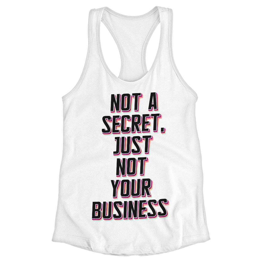 Not a Secret Racerback Tank - Funny Sarcastic Tank - Quote Workout Tank