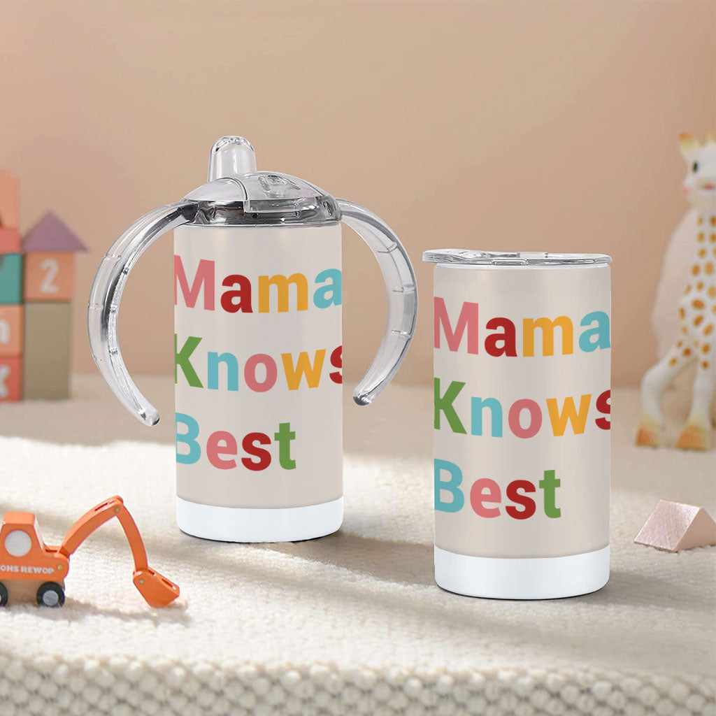 Mama Knows Best Sippy Cup - Colorful Baby Sippy Cup - Cute Sippy Cup