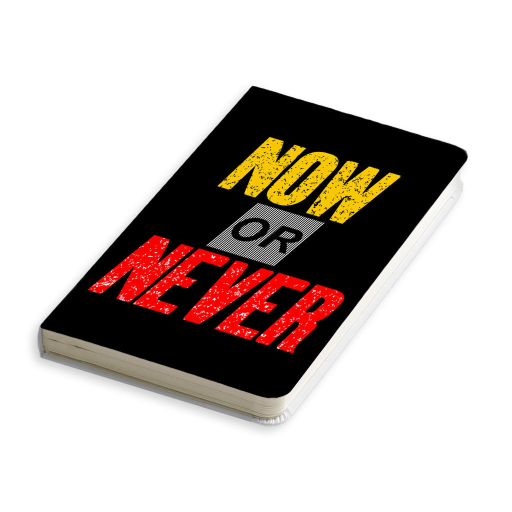 Now Or Never Journal - Cool Notebook - Trendy Journal