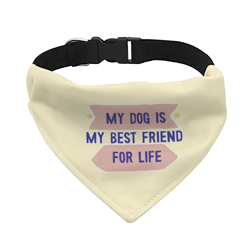 My Dog Is My Best Friend Pet Bandana Collar - Cute Scarf Collar - Art Dog Bandana