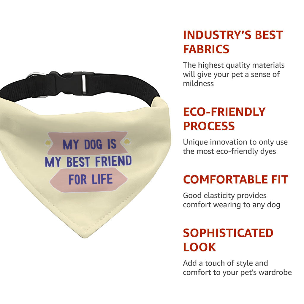 My Dog Is My Best Friend Pet Bandana Collar - Cute Scarf Collar - Art Dog Bandana