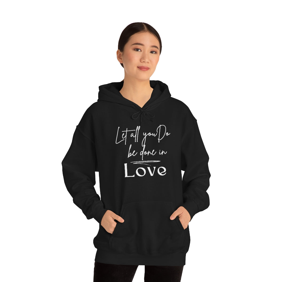 Uniquely You Graphic Hoodie, Let All You Do Be Done In Love Print