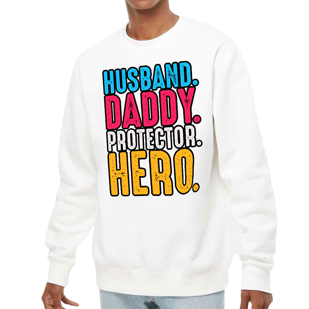 Husband Daddy Protector Hero Midweight Sweatshirt - Cool Crewneck Sweatshirt - Printed Sweatshirt