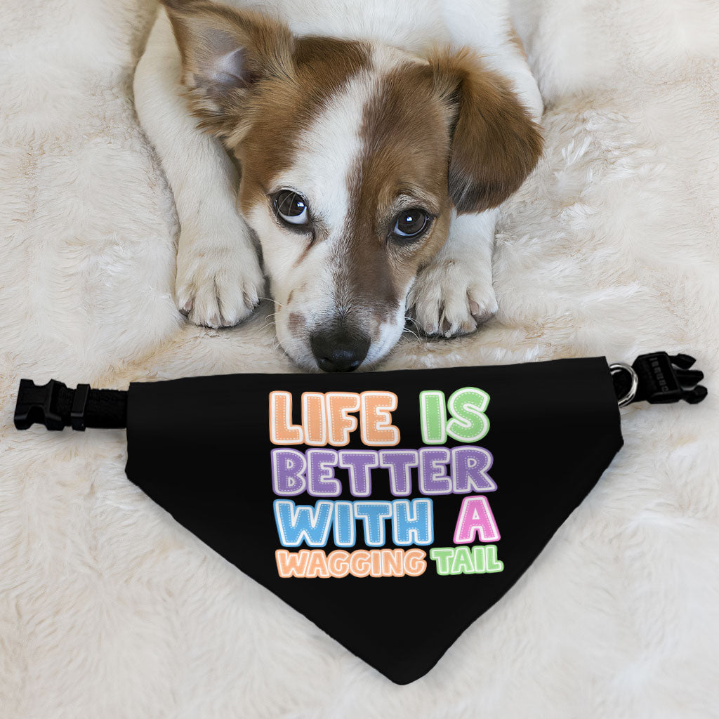 Life Is Better With a Wagging Tail Pet Bandana Collar - Print Scarf Collar - Art Dog Bandana