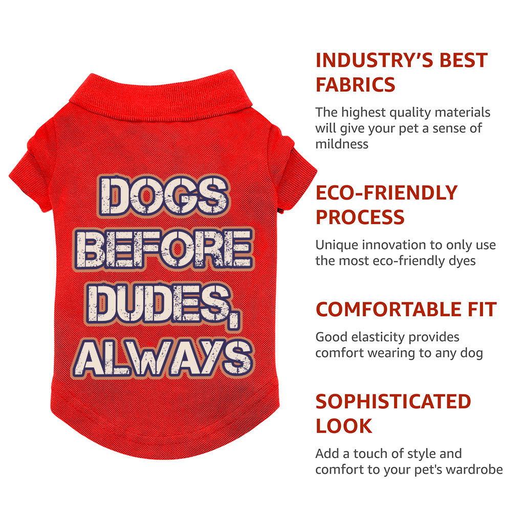 Dogs Before Dudes Dog Polo Shirt - Dog Theme Dog T-Shirt - Funny Dog Clothing