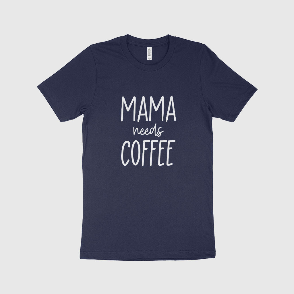 Mama Needs Coffee Women's Jersey T-Shirt Made in USA