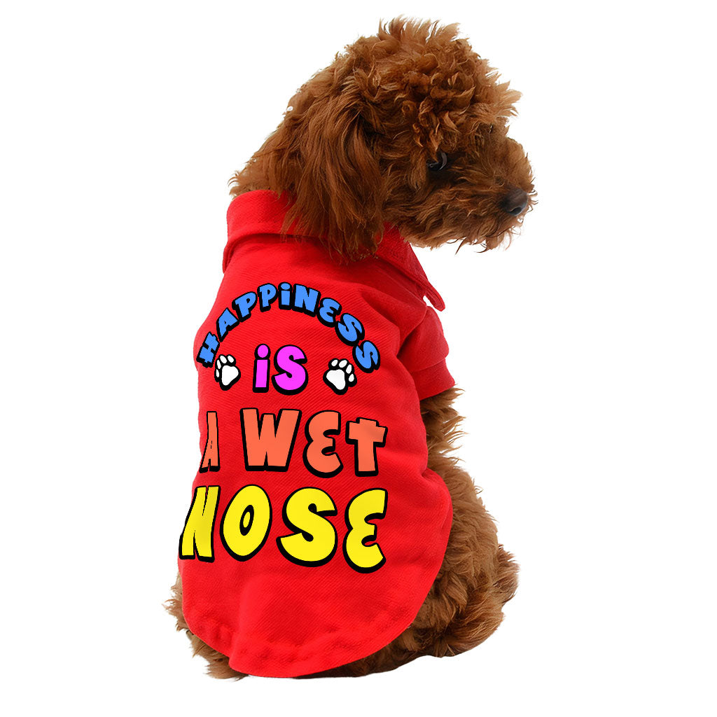 Happiness Is a Wet Nose Dog Polo Shirt - Colorful Dog T-Shirt - Quote Dog Clothing