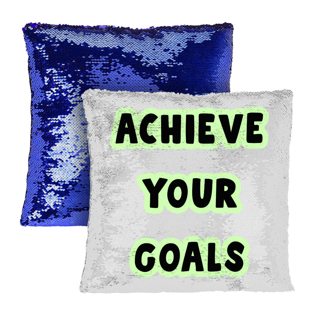 Achieve Your Goals Sequin Pillow Case - Trendy Design Pillow Case - Best Print Pillowcase