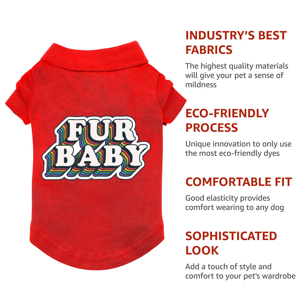 Fur Baby Dog Polo Shirt - Colorful Dog T-Shirt - Word Art Dog Clothing