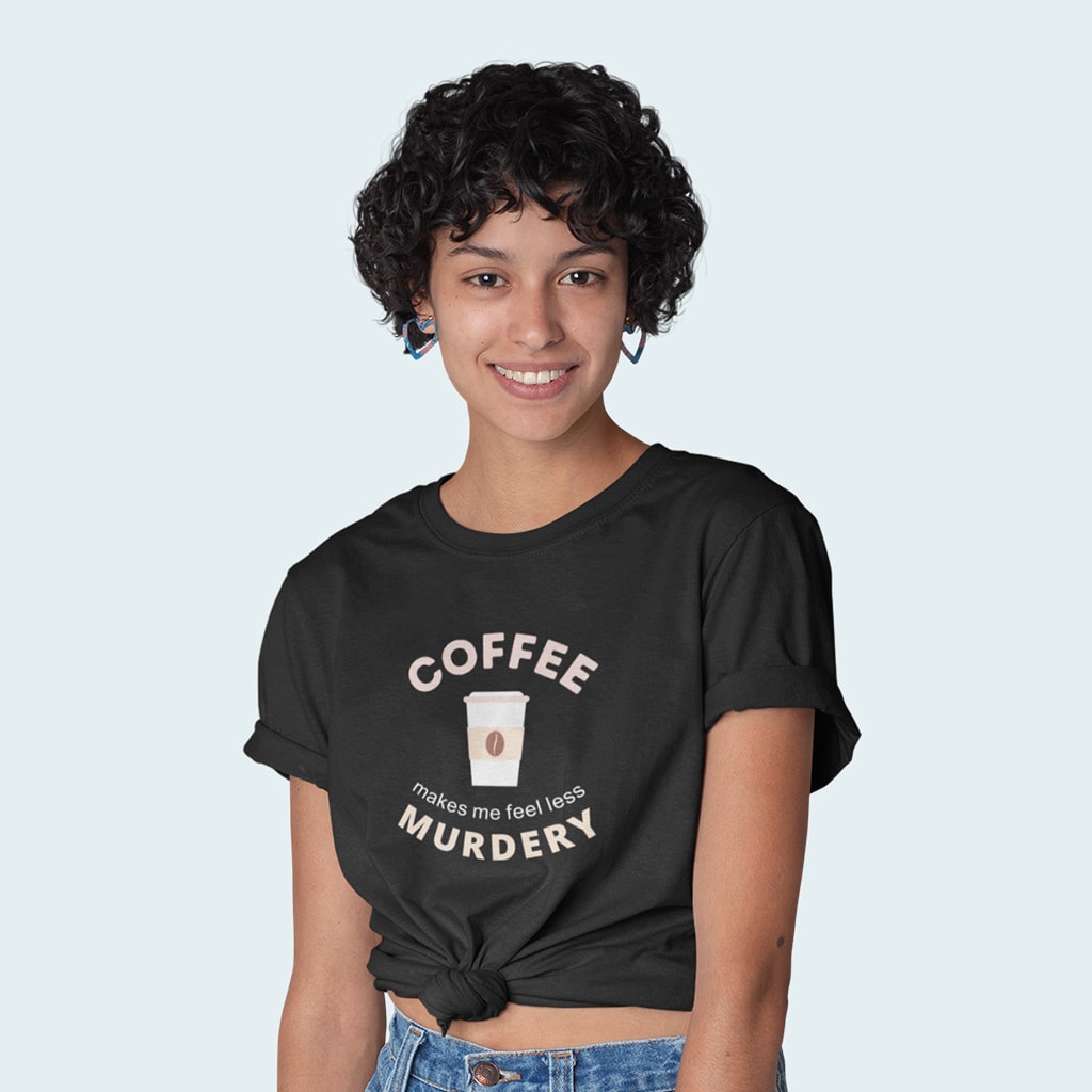 Coffee Makes Me Feel Unisex Jersey T-Shirt Made in USA