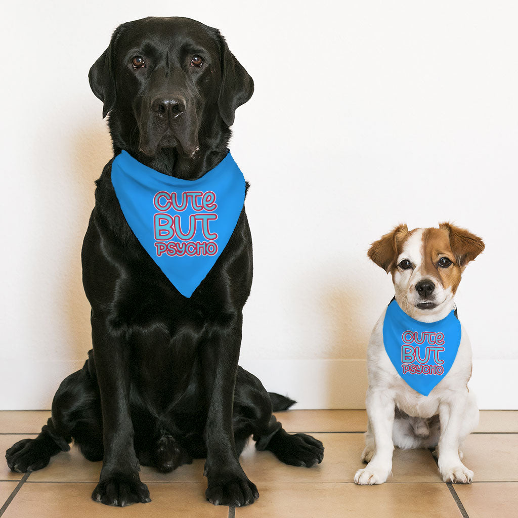 Cute but Psycho Pet Bandana Collar - Beautiful Scarf Collar - Phrase Dog Bandana