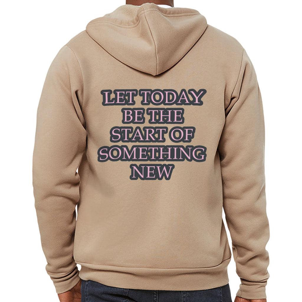 Start Of Something New Full-Zip Hoodie - Motivational Hooded Sweatshirt - Themed Hoodie