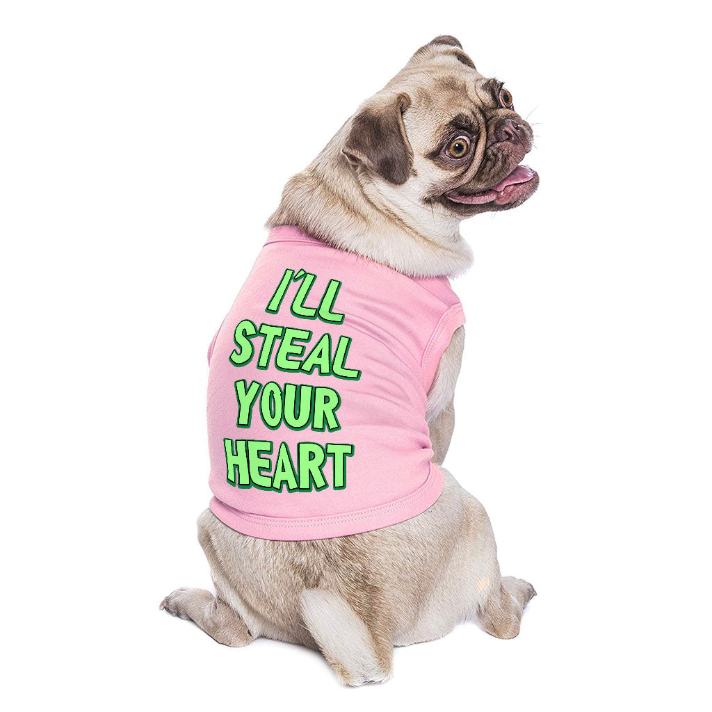 I'll Steal Your Heart Dog Sleeveless Shirt - Art Print Dog Shirt - Word Design Dog Clothing