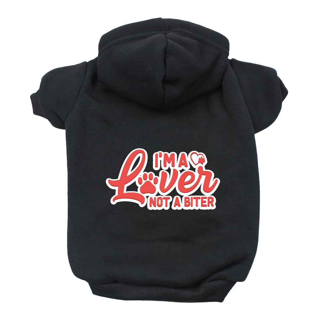 I'm a Lover Not a Biter Dog Hoodie - Funny Dog Coat - Phrase Dog Clothing