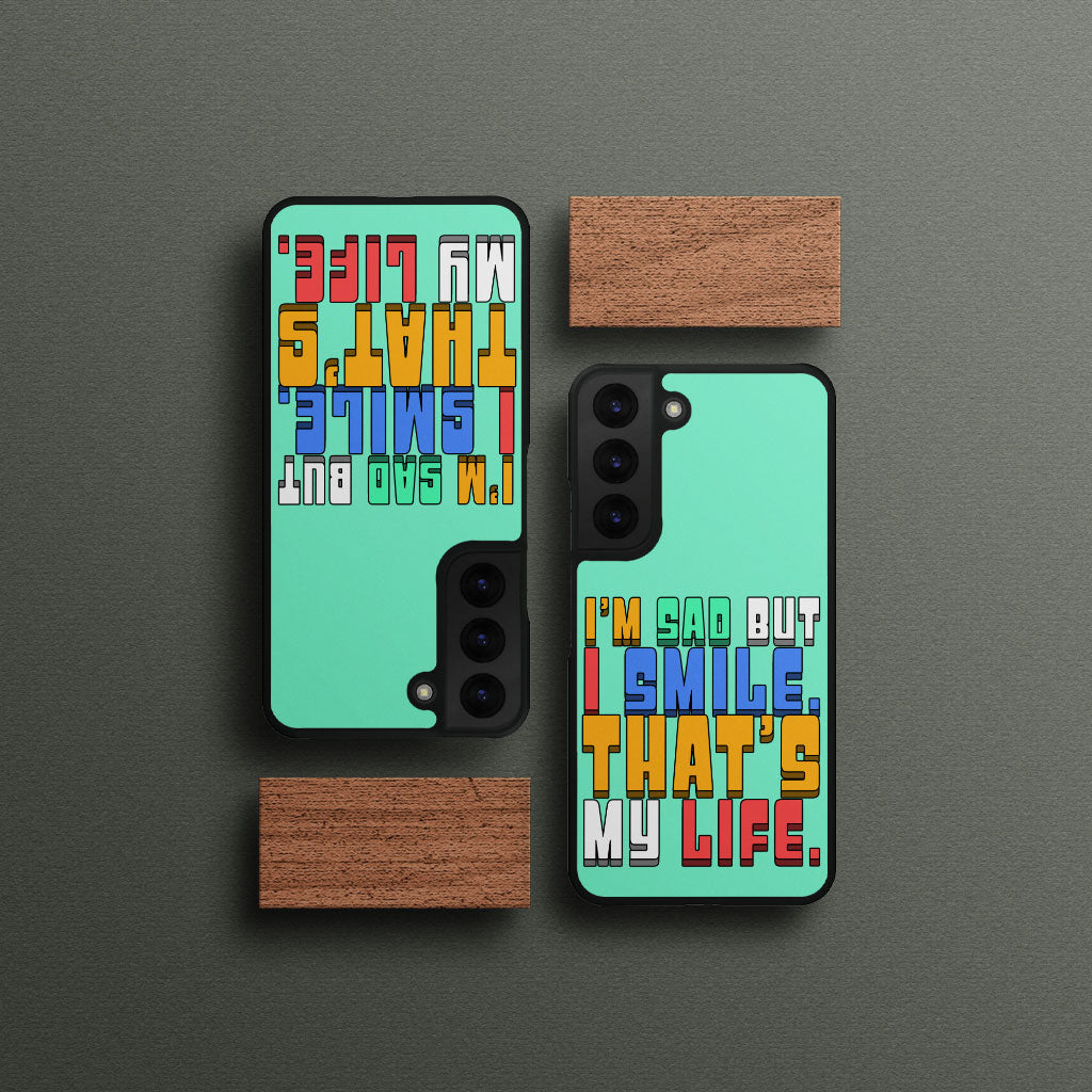 I'm Sad but I Smile Samsung S22 Plus Phone Case - Colorful Phone Case for Samsung S22 Plus - Themed Samsung S22 Plus Phone Case