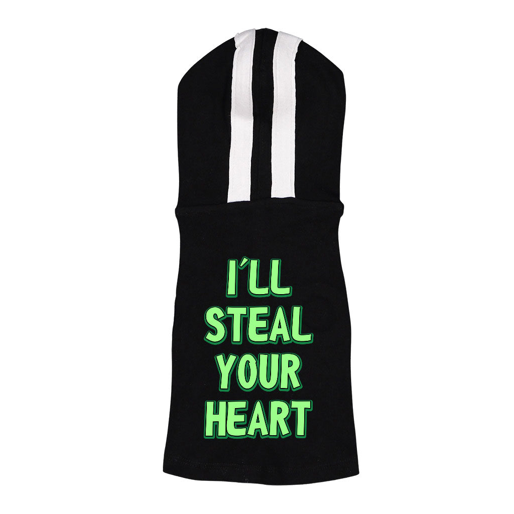 I'll Steal Your Heart Dog Shirt with Hoodie - Art Print Dog Hoodie - Word Design Dog Clothing