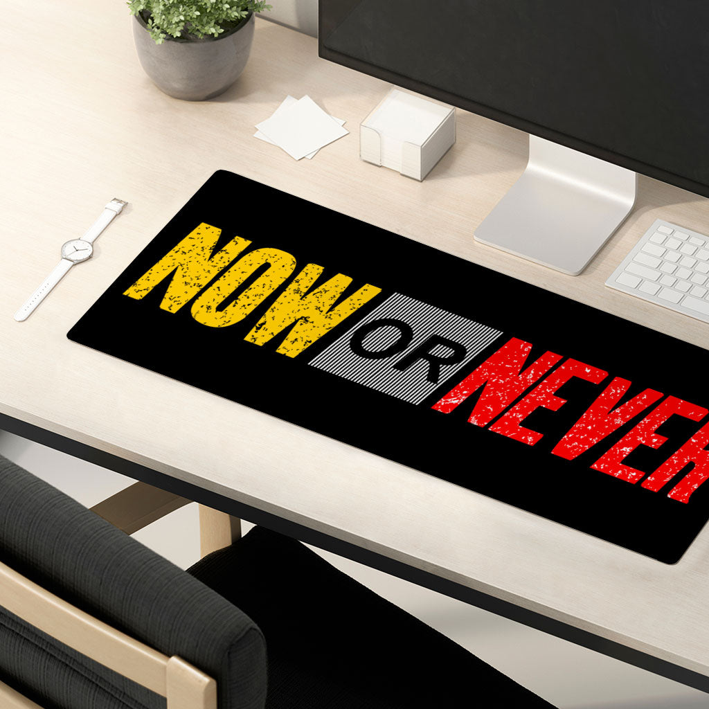 Now Or Never Desk Mat - Cool Desk Pad - Trendy Laptop Desk Mat