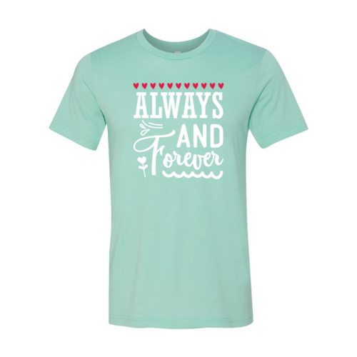 Always And Forever Shirt