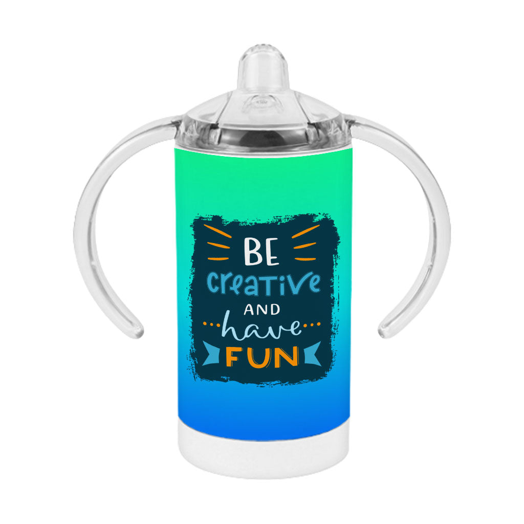 Be Creative Sippy Cup - Trendy Baby Sippy Cup - Cool Design Sippy Cup