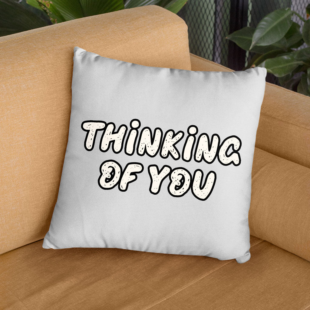 Thinking Of You Square Pillow Cases - Cute Pillow Covers - Trendy Pillowcases