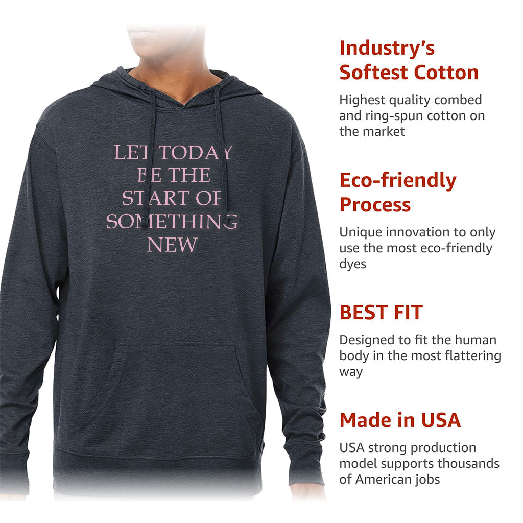 Start Of Something New Lightweight Jersey Hoodie - Motivational Hooded Pullover - Themed Hoodie