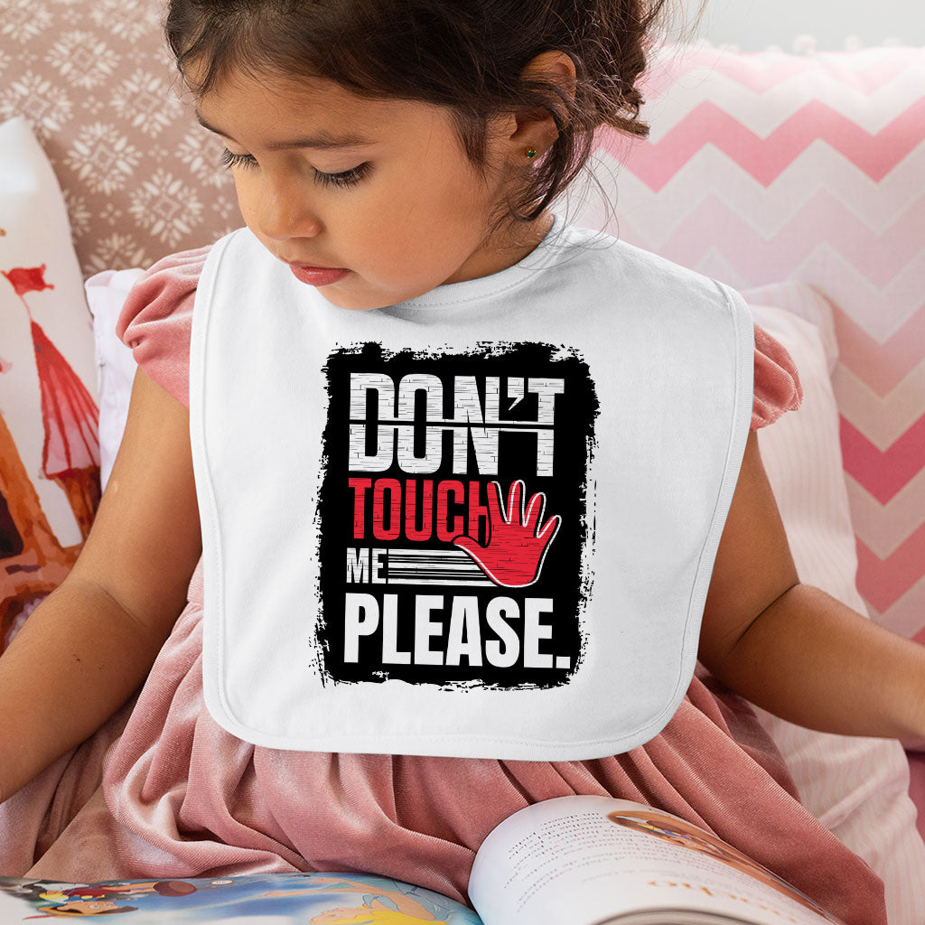 Don't Touch Me Baby Bibs - Sarcastic Baby Feeding Bibs - Funny Bibs for Eating