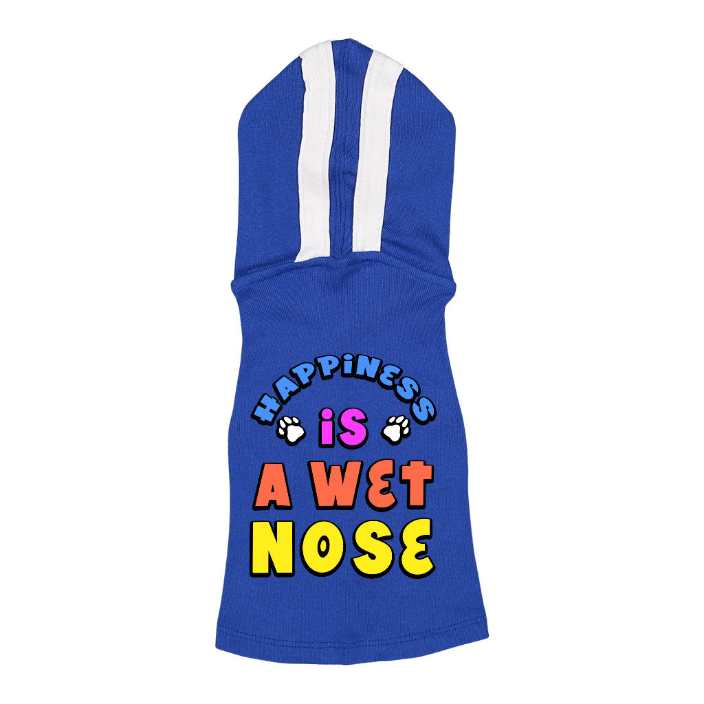 Happiness Is a Wet Nose Dog Shirt with Hoodie - Colorful Dog Hoodie - Quote Dog Clothing