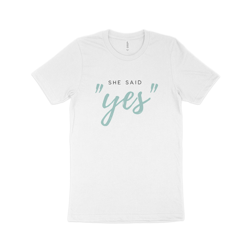 She Said Yes Unisex Jersey T-Shirt Made in USA