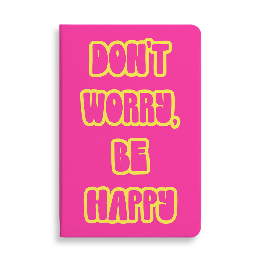 Don't Worry Be Happy Journal - Cute Notebook - Trendy Journal