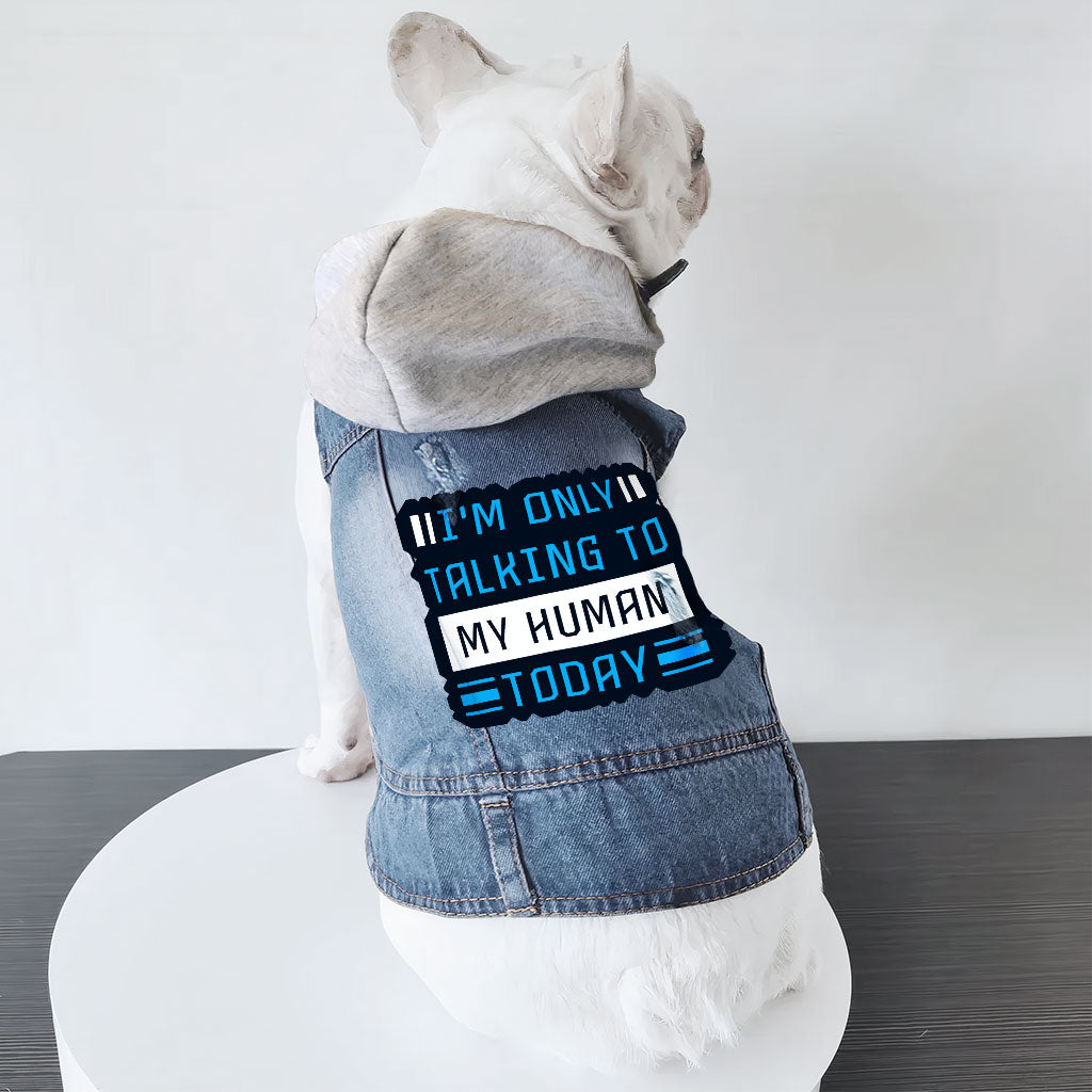 Only Talking to My Human Dog Denim Jacket - Phrase Dog Denim Coat - Funny Dog Clothing