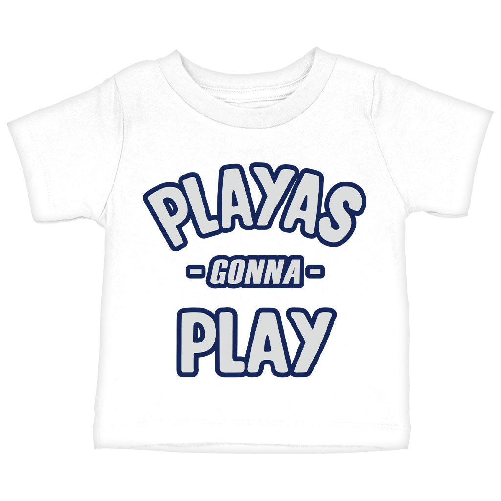 Playas Gonna Play Baby Jersey T-Shirt - Funny Baby T-Shirt - Themed T-Shirt for Babies