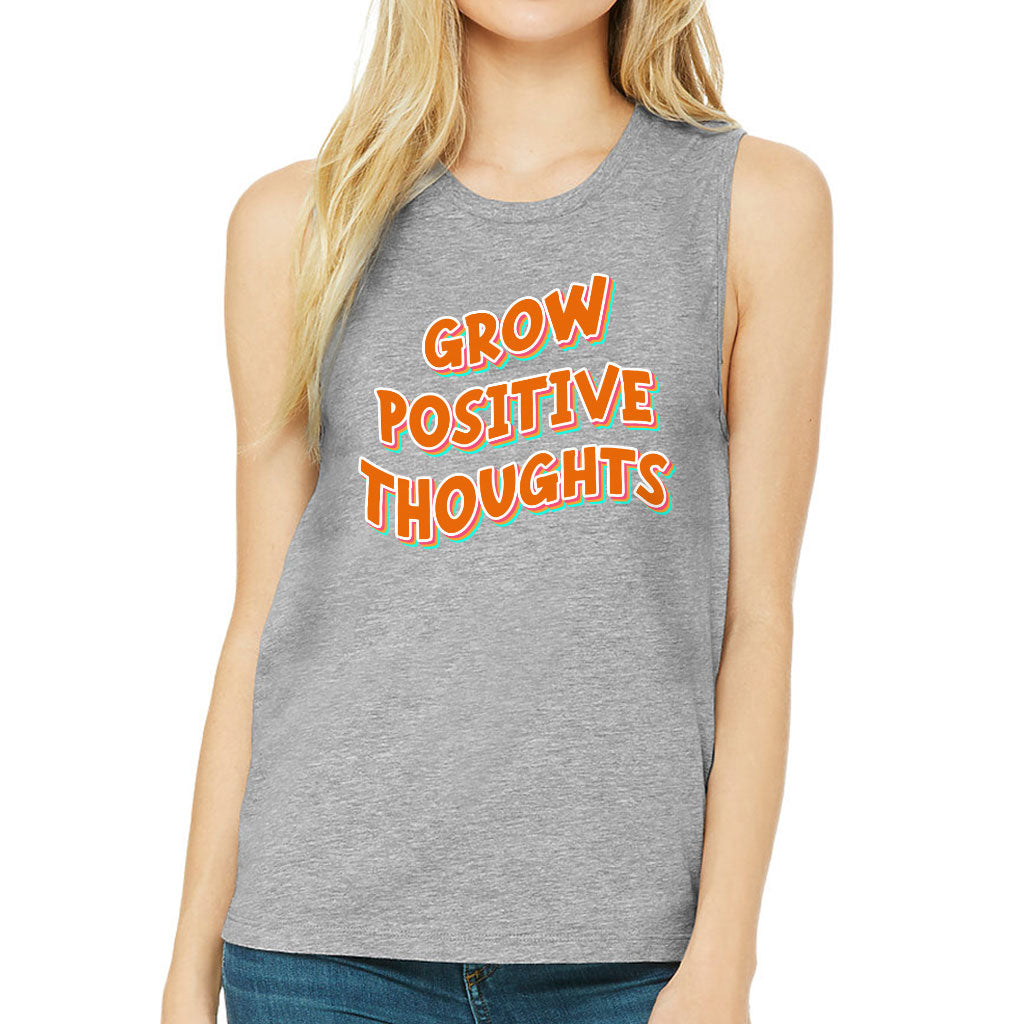 Grow Positive Thoughts Women's Muscle Tank - Inspirational Tank Top - Quote Workout Tank